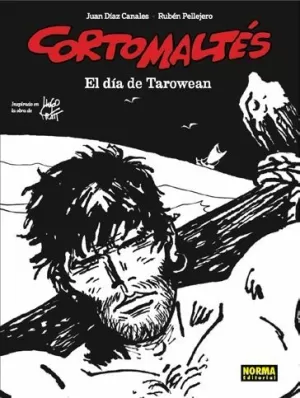 CORTO MALTÉS. EL DÍA DE TAROWEAN (BLANCO Y NEGRO)