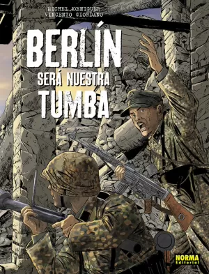 BERLÍN SERÁ NUESTRA TUMBA (ED. INTEGRAL)
