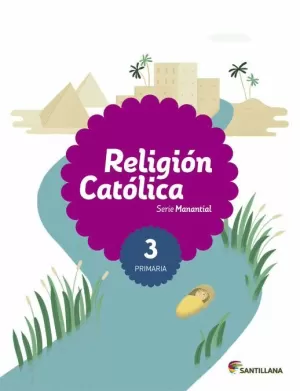 RELIGION CATOLICA SERIE MANANTIAL 3 PRIMARIA