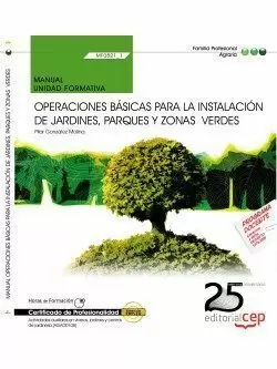 OPERACIONES BÁSICAS PARA LA INSTALACIÓN DE JARDINES, PARQUES Y ZONAS VERDES