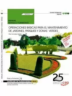 OPERACIONES BÁSICAS PARA EL MANTENIMIENTO DE JARDINES, PARQUES Y ZONAS VERDES