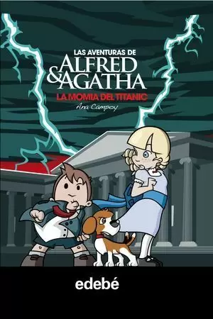 ALFRED & AGATHA 7. LA MOMIA DEL TITANIC