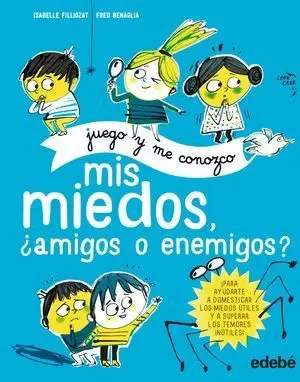 MIS MIEDOS AMIGOS O ENEMIGOS