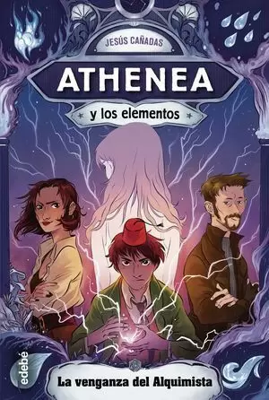 ATHENEA Y LOS ELEMENTOS 5. VENGANZA DEL ALQUIMISTA,LA
