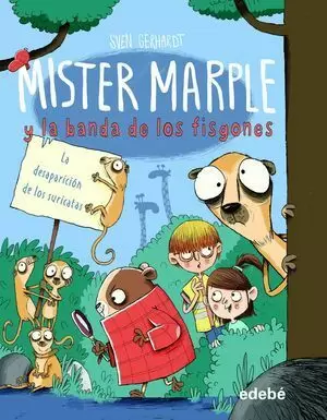 MISTER MARPLE Y LA BANDA DE LOS FISGONES 2. LA DESAPARICIÓN DE LOS SURICATAS