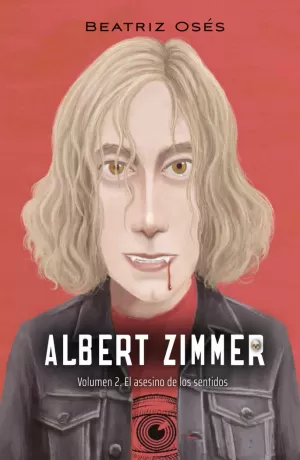 ALBERT ZIMMER 02. EL ASESINO DE LOS SENTIDOS.