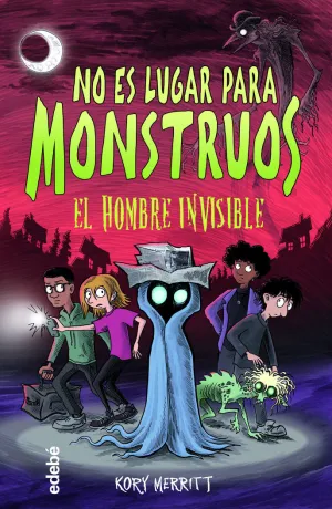NO ES LUGAR PARA MONSTRUOS 3. EL HOMBRE INVISIBLE