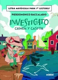 INVESTIGATO CRIMEN Y CASTOR