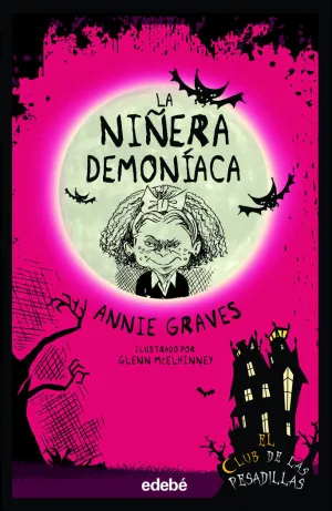 EL CLUB DE LAS PESADILLAS 7. LA NIÑERA DEMONÍACA