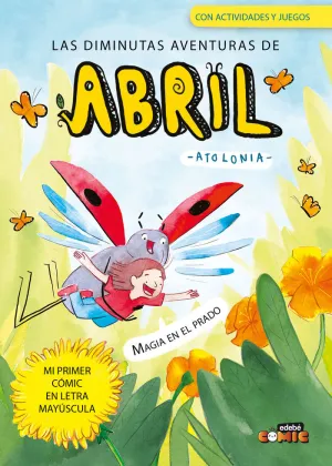 LAS DIMINUTAS AVENTURAS DE ABRIL 1. MAGIA EN EL PRADO