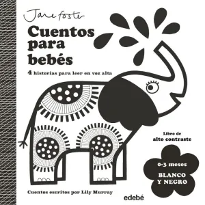 CUENTOS PARA BEBÉS. BLANCO Y NEGRO (0-3 MESES)