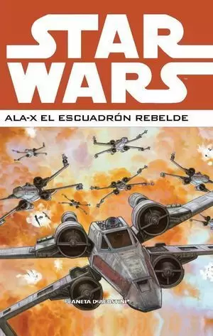 STAR WARS: ALA-X ESCUADRON REBELDE Nº 2