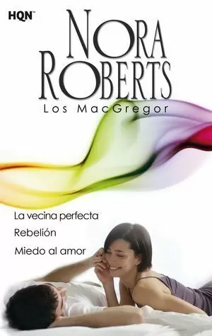 LA VECINA PERFECTA / REBELIÓN / MIEDO AL AMOR
