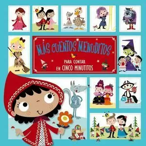 MÁS CUENTOS MENUDITOS PARA CONTAR EN CINCO MINUTITOS