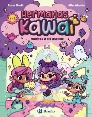 HERMANAS KAWAI 3. MISIÓN EN EL RÍO COLORIDO