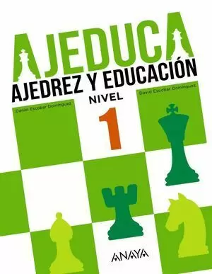 AJEDUCA. AJEDREZ Y EDUCACION NIVEL 1