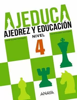 AJEDUCA. AJEDREZ Y EDUCACION NIVEL 4