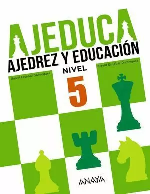 AJEDUCA. AJEDREZ Y EDUCACION NIVEL 5