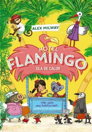 HOTEL FLAMINGO 2. OLA DE CALOR