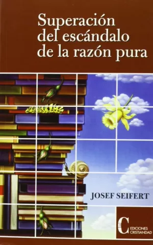 SUPERACIÓN DEL ESCÁNDOLO DE LA RAZÓN PURA