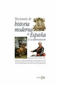 DICCIONARIO DE HISTORIA MODERNA DE ESPAÑA II