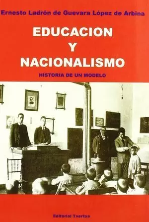 EDUCACIÓN Y NACIONALISMO. HISTORIA DE UN MODELO