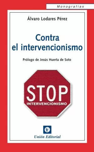 CONTRA EL INTERVENCIONISMO