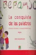 CONQUISTA DE LAS PALABRAS I , LA ( TRATAMIENTO DE LA DISLEXIA Y LOS TRASTORNOS LECTOESCRITORES )