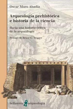ARQUEOLOGIA PREHISTORICA E HISTORIA DE LA CIENCIA