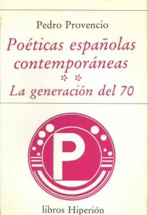 POÉTICAS ESPAÑOLAS CONTEMPORÁNEASLA GENERACIÓN DEL 70