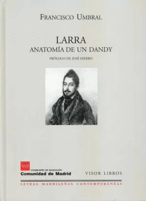LARRA. ANATOMÍA DE UN DANDY