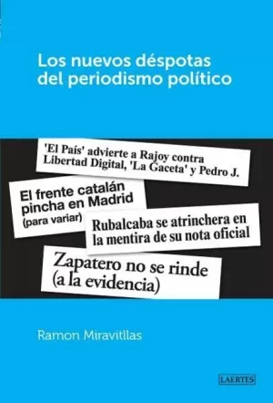 LOS NUEVOS DÉSPOTAS DEL PERIODISMO POLÍTICO