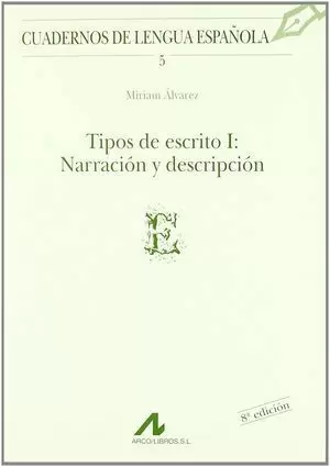 TIPOS DE ESCRITO I: NARRACIÓN Y DESCRIPCIÓN
