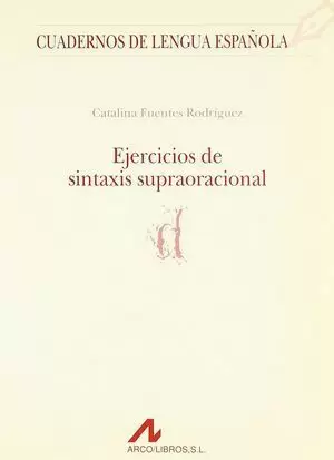 EJERCICIOS DE SINTAXIS SUPRAORACIONAL
