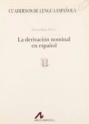 LA DERIVACIÓN NOMINAL EN ESPAÑOL