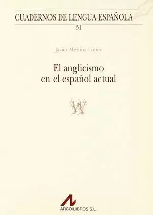 EL ANGLICISMO EN EL ESPAÑOL ACTUAL