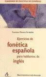 EJERCICIOS DE FONETICA ESPAÑOLA PARA HABLANTES DE INGLES