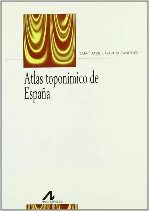 ATLAS TOPONIMICO DE ESPAÑA