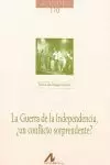 LA GUERRA DE LA INDEPENDENCIA, ¿UN CONFLICTO SORPRENDENTE?