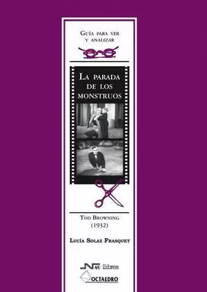 LA PARADA DE LOS MONSTRUOS. TOD BROWNING (1932)
