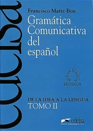 GRAMATICA COMUNICATIVA DE ESPANOL. TOMO II