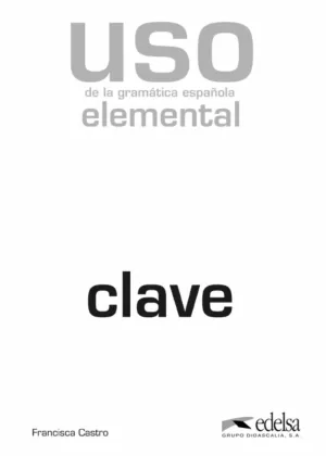 CLAVES DE USO DE LA GRAMATICA ELEMENTAL