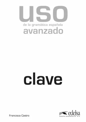 CLAVE. USO DE LA GRAMATICA ESPAÑOLA AVANZADO