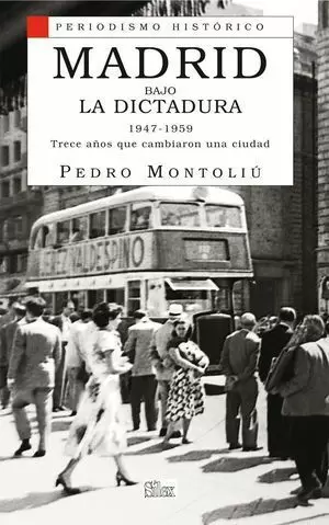 MADRID BAJO LA DICTADURA 1947-1959