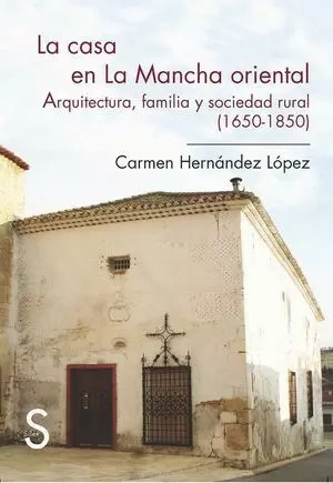 LA CASA EN LA MANCHA ORIENTAL