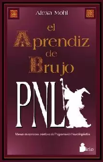 EL APRENDIZ DE BRUJO. PNL