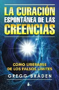 LA CURACION ESPONTÁNEA DE LAS CREENCIAS