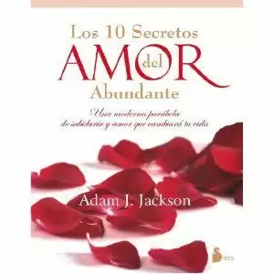 LOS DIEZ SECRETOS DEL AMOR ABUNDANTE