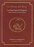 LA DOMA DEL BUEY. LAS DIEZ ETAPAS DEL DESPERTAR