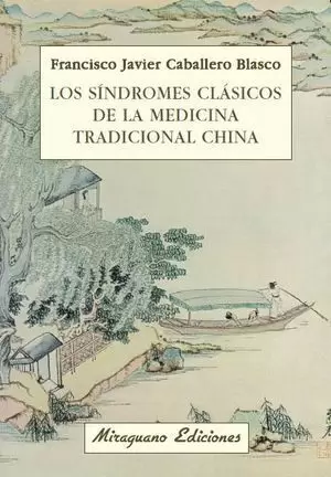 LOS SÍNDROMES CLÁSICOS DE LA MEDICINA TRADICIONAL CHINA